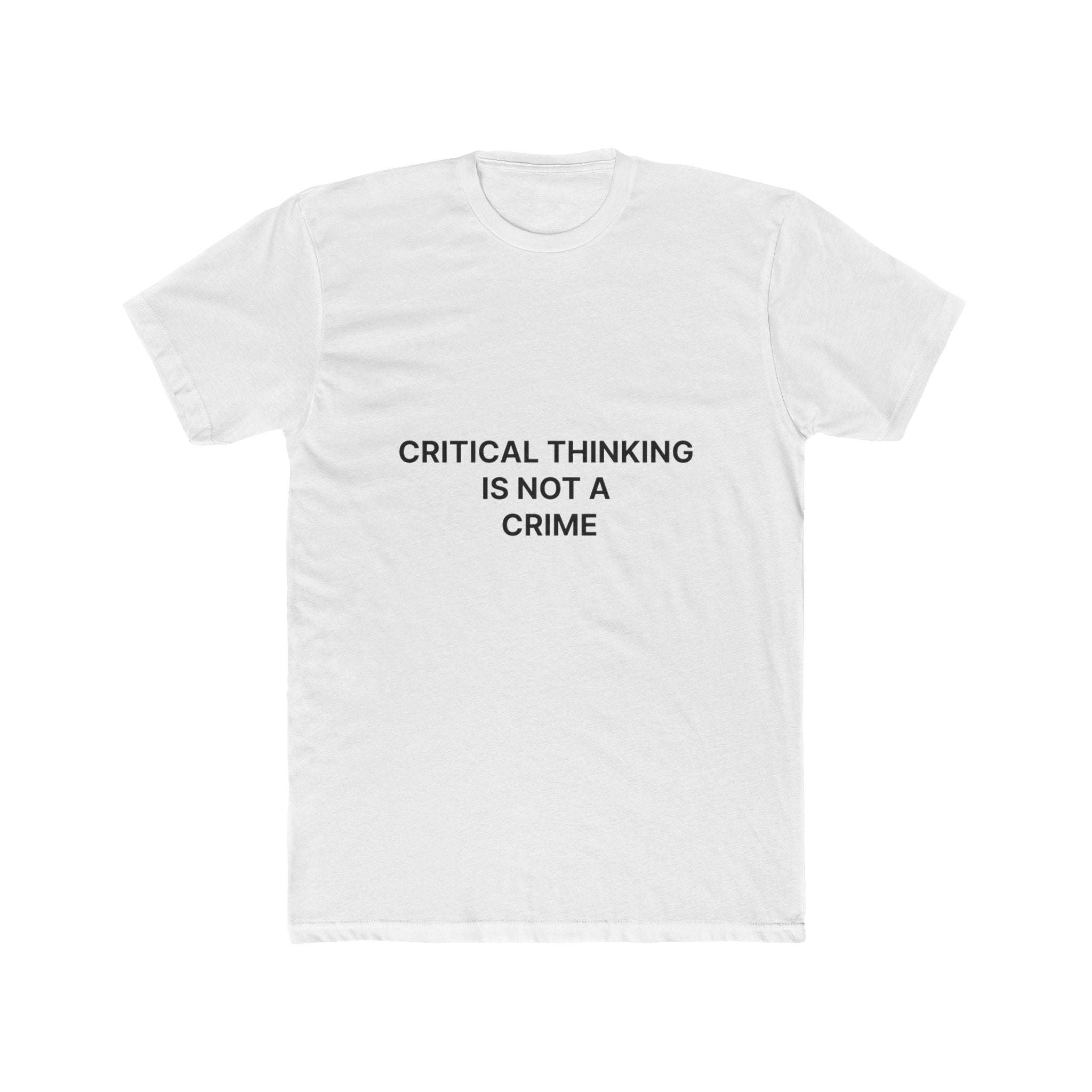 Unisex Cotton Crew Tee (Critical thinking is not a crime)