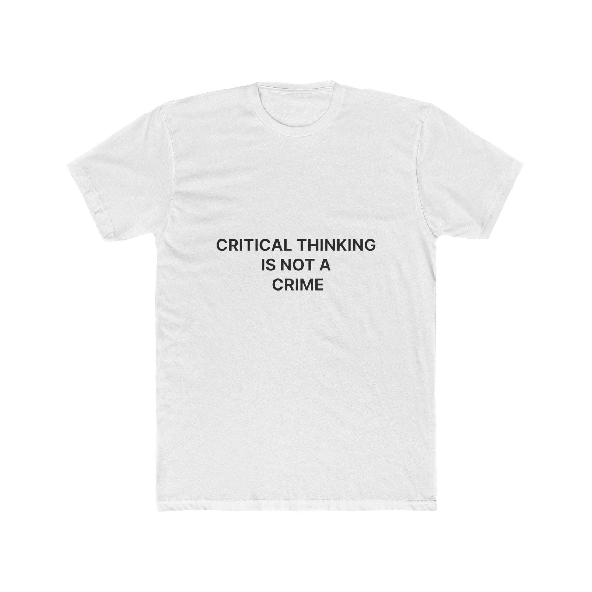 Unisex Cotton Crew Tee (Critical thinking is not a crime)