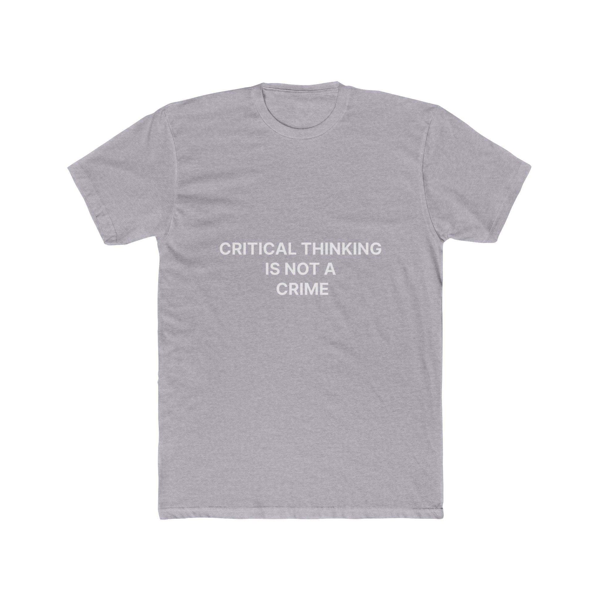 Unisex Cotton Crew Tee (Critical thinking is not a crime)