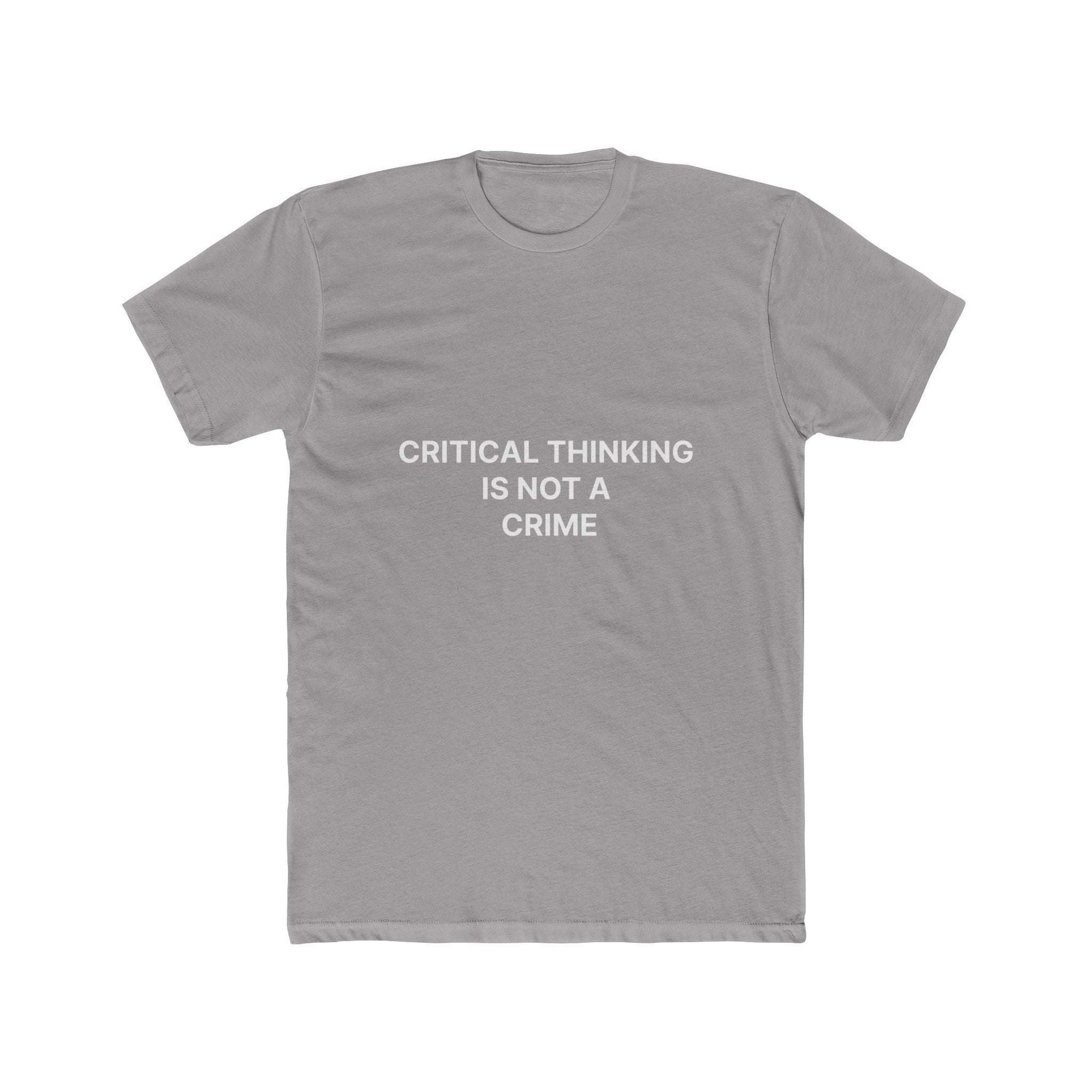 Unisex Cotton Crew Tee (Critical thinking is not a crime)