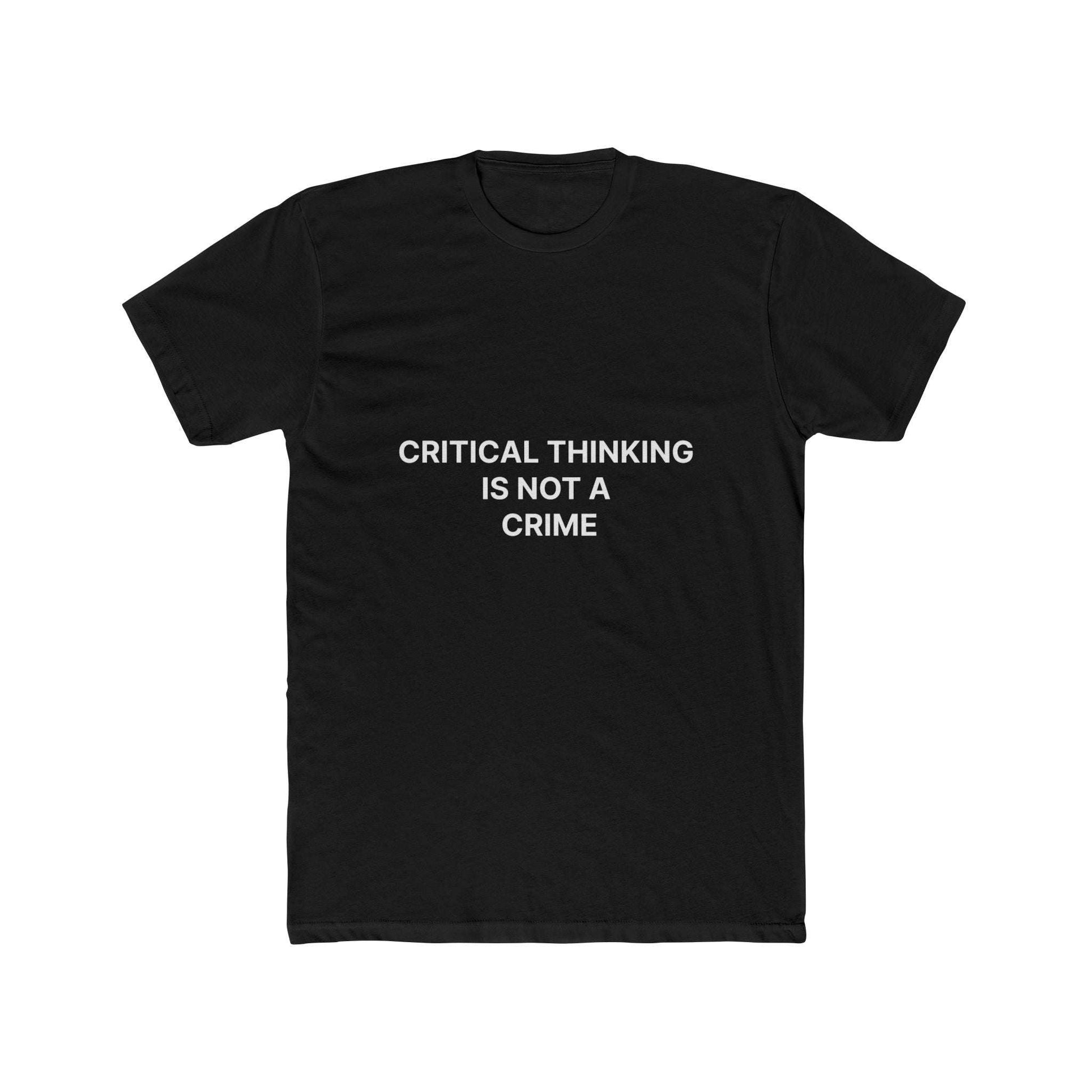 Unisex Cotton Crew Tee (Critical thinking is not a crime)
